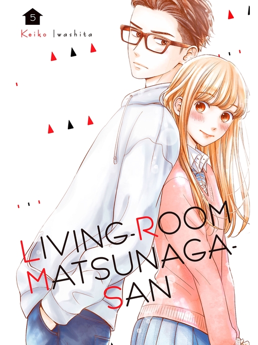 Title details for Living-Room Matsunaga-san, Volume 5 by Keiko Iwashita - Available